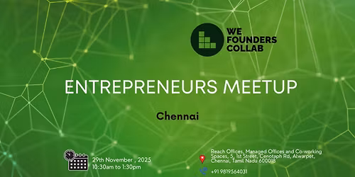 Entrepreneurs Meetup by We Founders Collab Chennai 2025