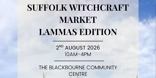 The Suffolk Witchcraft Market Lammas Edition