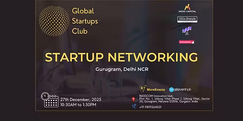 GLOBAL STARTUPS CLUB l STARTUP NETWORKING Gurugram 2025