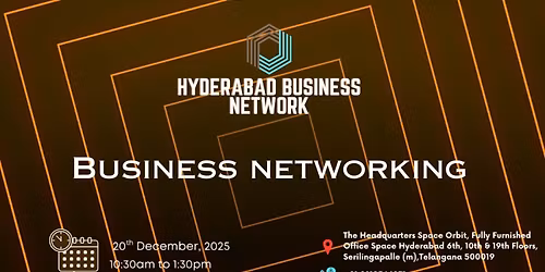 HYDERABAD BUSINESS NETWORK | BUSINESS NETWORKING 2025