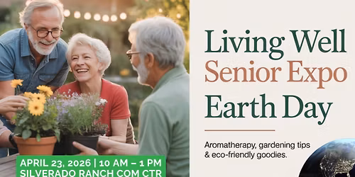 Living Well Senior Expo \u2013 Earth Day Edition