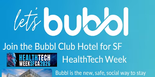 Hotel Bubbl Club - #HealthTechWeek2026