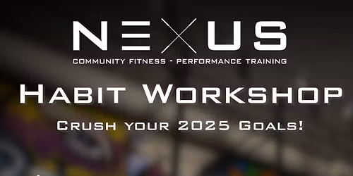 NEXUS Fitness Resolutions Habit Workshop