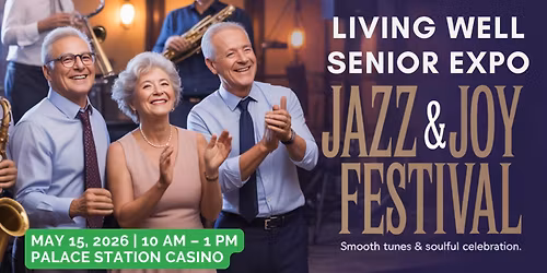 Living Well Senior Expo: Jazz & Joy Festival