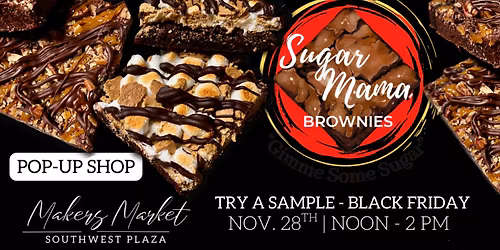 Sugar Mama Brownie Pop Up & Sampling!