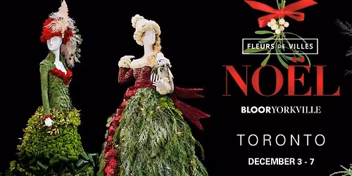 Fleurs de Villes NO\u00cbL Returns to Bloor-Yorkville