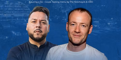 ORO x The Noortwyck - Chef Dinner