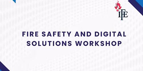 Fire Safety and Digital Solutions Workshop