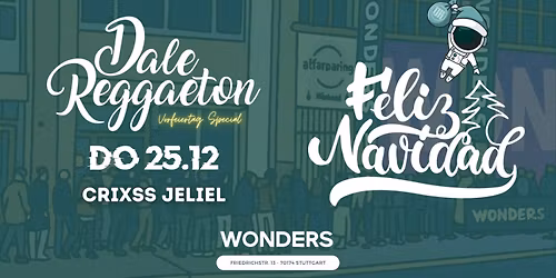 Dale Reggaeton "Feliz Navidad" x Wonders Stuttgart \/ DO 25.12.25