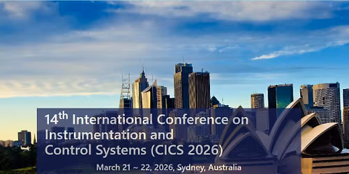 14th International Conference on Instrumentation and Control Systems (CICS 2026)