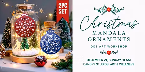 Christmas Mandala Ornaments: Dot Art Workshop