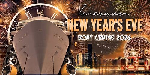 Vancouver New Years Eve Boat Party Cruise 2026: On the Water