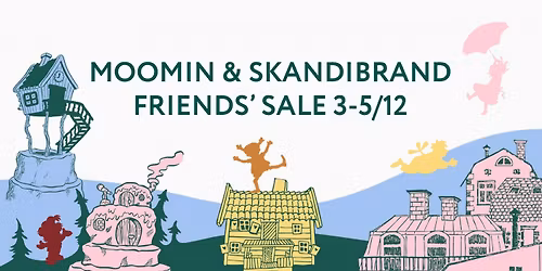 Moomin & Skandibrand Friends\u2019 Sale 