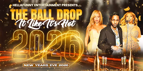 The Ball Drop (It Like It's Hot) 2026 New Years Eve Turn Up!