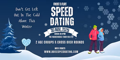 \u2744\ufe0f Boise Speed Dating Frost & Flirt at The Warehouse