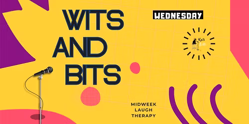 WITS AND BITS - Mid Week Therapy