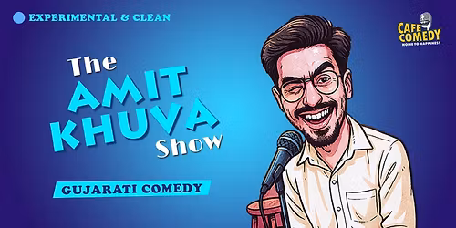 The Amit Khuva Show : Gujarati Standup Comedy