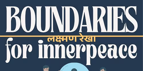 BOUNDARIES: \u0932\u0915\u094d\u0937\u094d\u092e\u0923 \u0930\u0947\u0916\u093e for inner peace