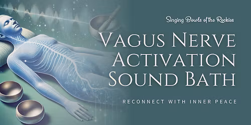 Vagus Nerve Activation Sound Bath \u2013 Reconnect with Inner Peace