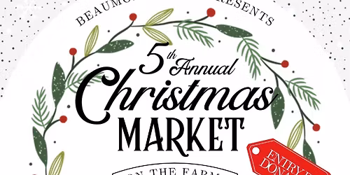 Beaumont Acres 5th Annual Holiday Market