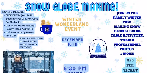 Snow Globe Making - FREE DRINK - Winter Wonderland Event