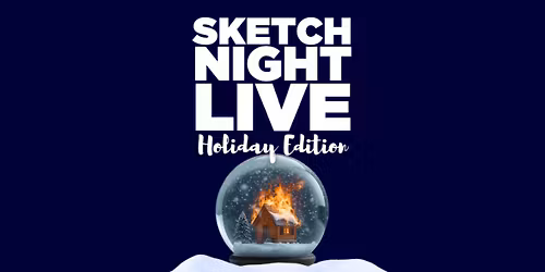 Sketch Night Live: Holiday Edition