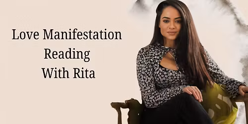 Love Manifestation Reading With Rita