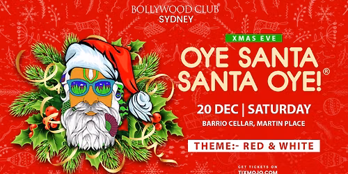 Bollywood Club Presents OYE SANTA SANTA OYE at Barrio Cellar, Sydney