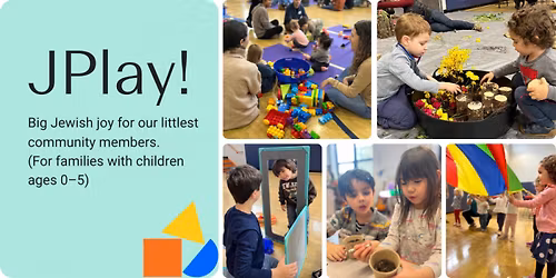 JPlay!: Big Jewish joy for our littlest community members!