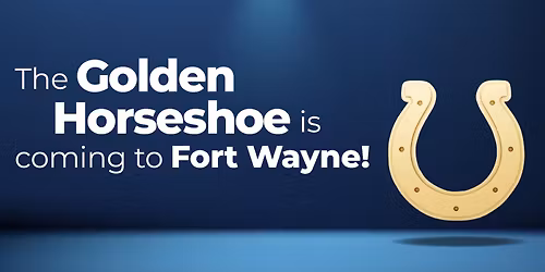 Centier Bank's Golden Horseshoe is Coming to Fort Wayne