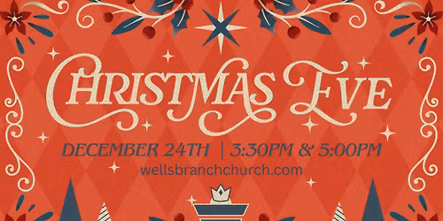 Christmas Eve at Wells Branch Community Church