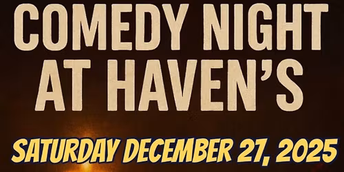 Comedy Night at Haven\u2019s in Newburgh!
