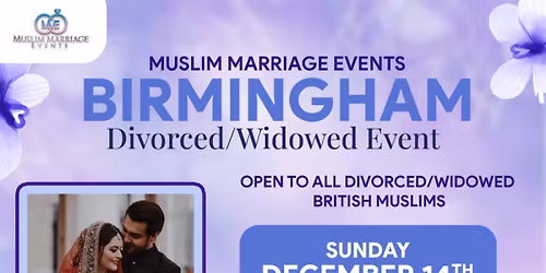 Divorcee\/Widow Event - Muslim Marriage Events Birmingham