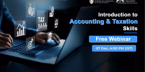 \ud83d\udccaIntroduction to Accounting & Taxation skills \u2013 Free Live Webinar