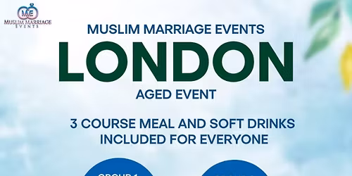 Muslim Marriage Events London - 2 Age Groups