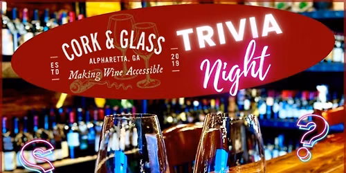 Get ready for an evening of wine, trivia, and fun at Cork & Glass!