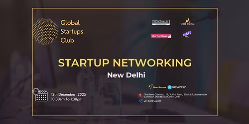 GLOBAL STARTUPS CLUB l STARTUP NETWORKING 2025 New Delhi