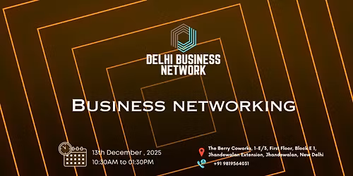DELHI BUSINESS NETWORK | BUSINESS NETWORKING 2025