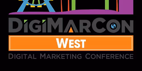 DigiMarCon West 2026 - Digital Marketing, Media and Advertising Conference & Exhibition