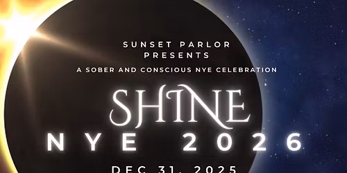 New Year Eve SHINE Celebration at Sunset Parlor 