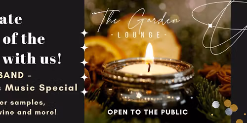 Pre-Christmas Weekend at The Garden Lounge