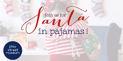 Santa in Pajamas at PSM West U