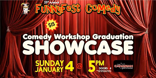Sunday, JANUARY 4 @ 5 PM - FunnyFest COMEDY Workshop Graduation - Calgary