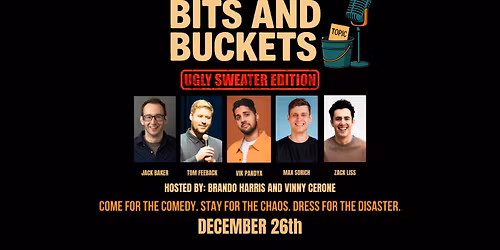 Tapped In Comedy Presents: Bits and Buckets - Ugly Sweater Edition