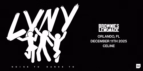LYNY Noise to Dance to Tour at Celine Orlando | 12.11.25