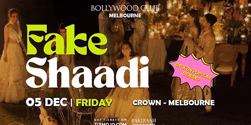 Bollywood Club Presents FAKE SHAADI at Crown, Melbourne
