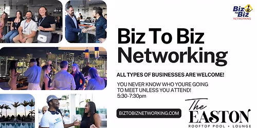 Biz To Biz Networking at The Easton Rooftop