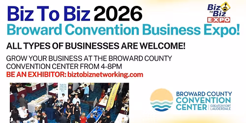 Biz To Biz 2026 Business Expo at the Broward Convention Center