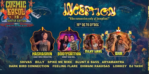 Inception Cosmic Kasol 7.0