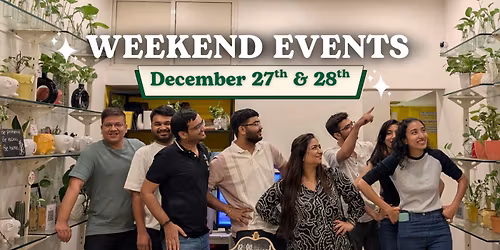 Weekend Events at CPL, Naranpura (December 27th & 28th)